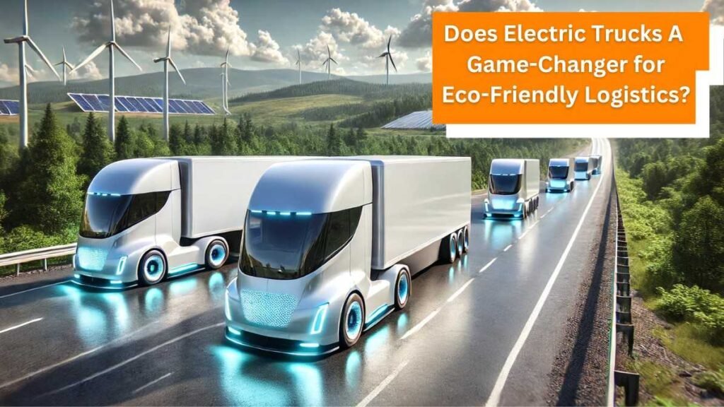 Does Electric Trucks Best and number 1 Game-Changer for Eco-Friendly ...