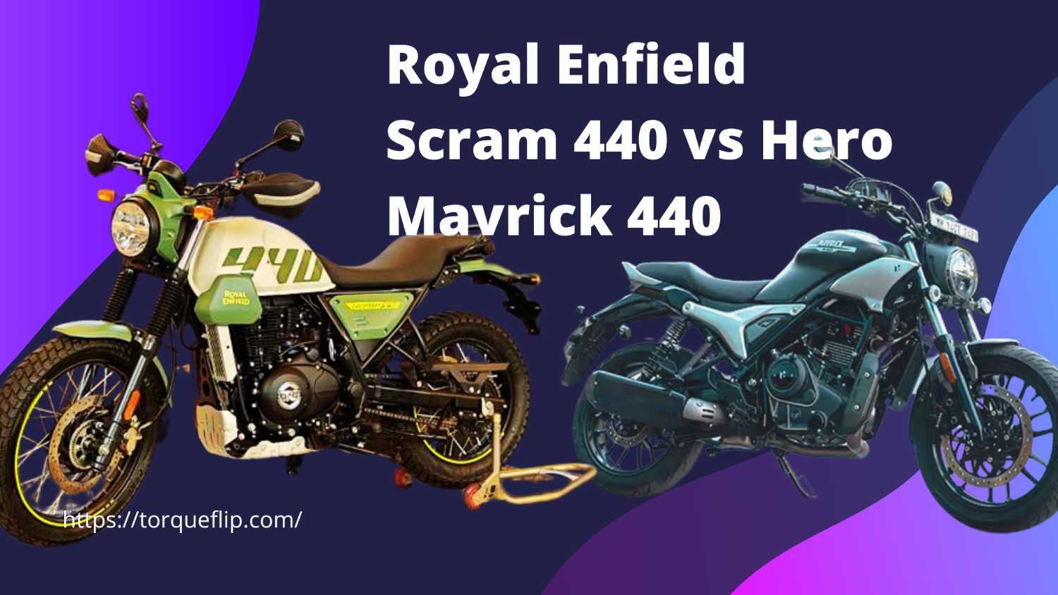 Royal Enfield Scram 440 and Hero Mavrick 440